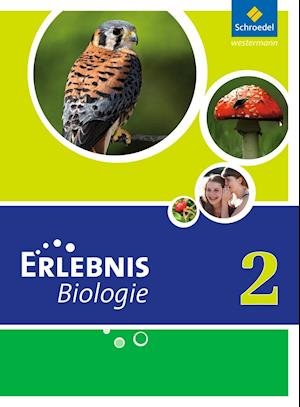 Cover for Schroedel Verlag GmbH · Erlebnis Biologie 2. Schülerband. Hauptschule. Nordrhein-Westfalen (Inbunden Bok) (2012)