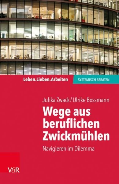 Cover for Zwack · Wege aus beruflichen Zwickmühlen (Buch) (2017)