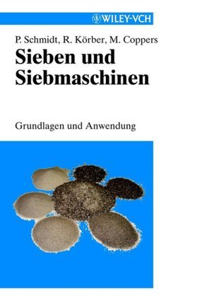Cover for Schmidt, Paul (ehem. Universit¿t Gesamthochschule Essen,) · Sieben und Siebmaschinen: Grundlagen und Anwendung (Gebundenes Buch) (2003)