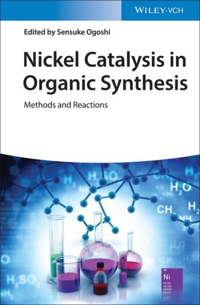 Cover for S Ogoshi · Nickel Catalysis in Organic Synthesis: Methods and Reactions (Hardcover bog) (2020)