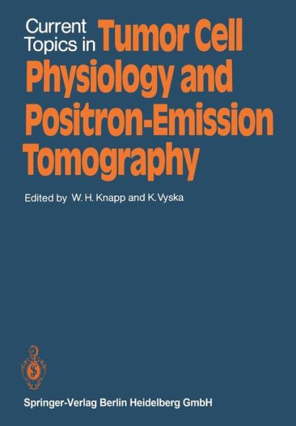 Cover for W Knapp · Current Topics in Tumor Cell Physiology and Positron-Emission Tomography (Paperback Book) (1984)