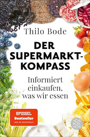 Der Supermarkt-Kompass - Thilo Bode - Books - FISCHER Taschenbuch - 9783596711079 - January 29, 2025
