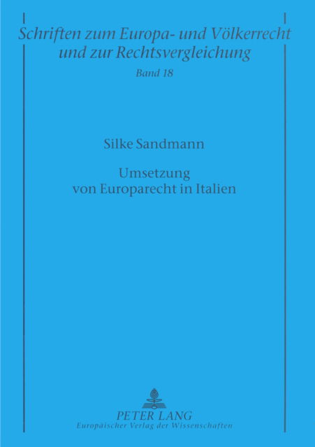 Cover for Sandmann Silke Sandmann · Umsetzung von Europarecht in Italien: Das La Pergola-Gesetz als Loesung eines langjaehrigen Problems (Paperback Book) (2006)