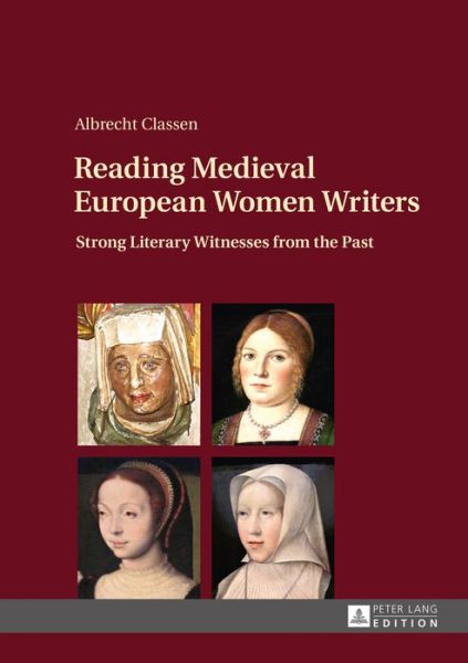 Cover for Albrecht Classen · Reading Medieval European Women Writers: Strong Literary Witnesses from the Past (Hardcover Book) [New edition] (2016)