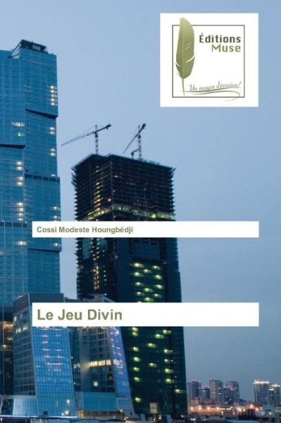 Cover for Houngbedji Cossi Modeste · Le Jeu Divin (Paperback Bog) (2015)