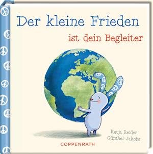 Der kleine Frieden ist dein Begleiter - Katja Reider - Books - Coppenrath - 9783649648079 - April 19, 2024