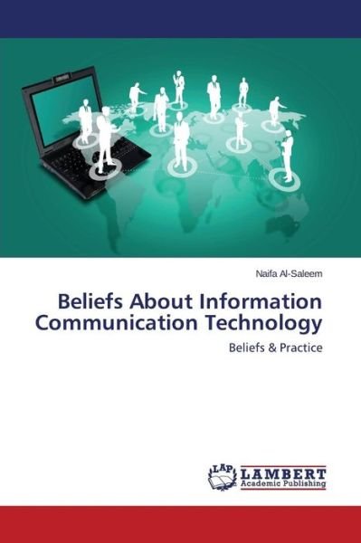 Cover for Naifa Al-saleem · Beliefs About Information Communication Technology: Beliefs &amp; Practice (Paperback Bog) (2014)