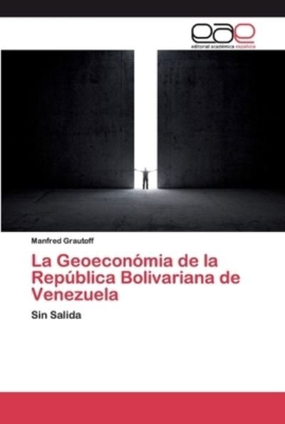 Cover for Grautoff · La Geoeconómia de la República (Bok) (2020)