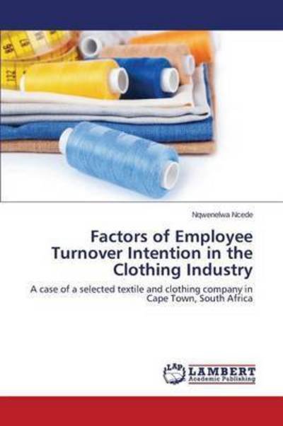 Cover for Ncede Nqwenelwa · Factors of Employee Turnover Intention in the Clothing Industry (Paperback Bog) (2015)