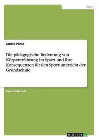 Cover for Pohle · Die pädagogische Bedeutung von Kö (Bog) (2015)