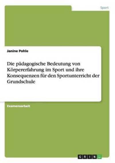 Cover for Pohle · Die pädagogische Bedeutung von Kö (Book) (2015)