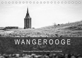 Wangerooge Noir (Tischkalender 2022 DIN A5 quer) - Frank Mitchell - Merchandise - Calvendo - 9783673548079 - May 12, 2021