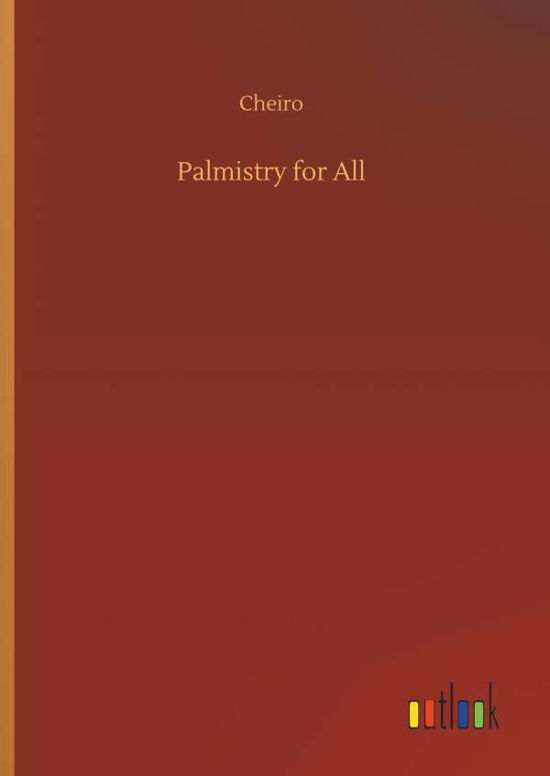 Palmistry for All - Cheiro - Books -  - 9783734027079 - September 20, 2018