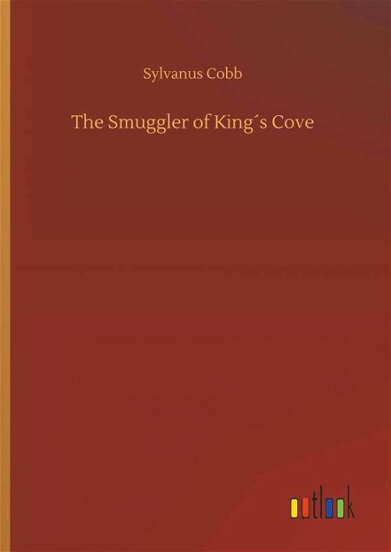 Cover for Cobb · The Smuggler of King's Cove (Book) (2018)