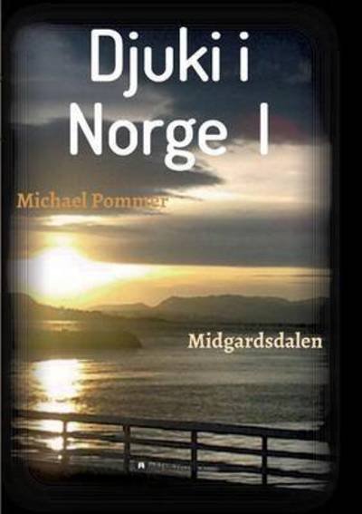 Cover for Pommer · Djuki i Norge I (Bok) (2016)