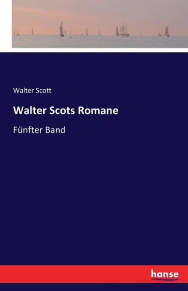 Cover for Sir Walter Scott · Walter Scots Romane: Funfter Band (Paperback Book) (2016)