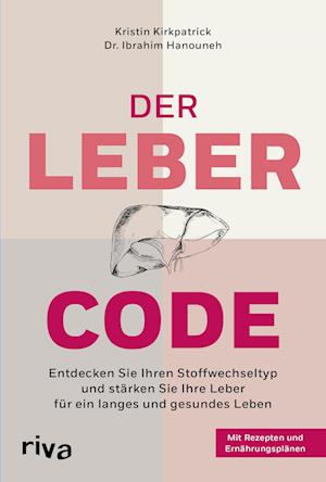 Der Leber-Code - Kristin Kirkpatrick - Livros - riva - 9783742327079 - 10 de dezembro de 2024
