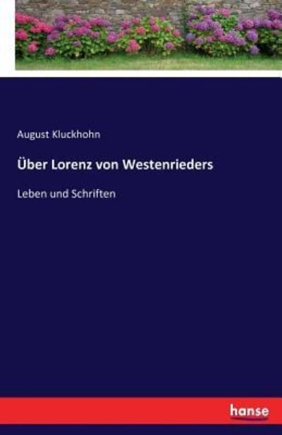 Über Lorenz von Westenrieders - Kluckhohn - Bøker -  - 9783743375079 - 31. oktober 2016