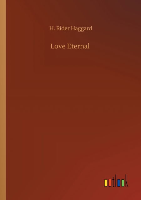 Cover for Sir H Rider Haggard · Love Eternal (Paperback Bog) (2020)