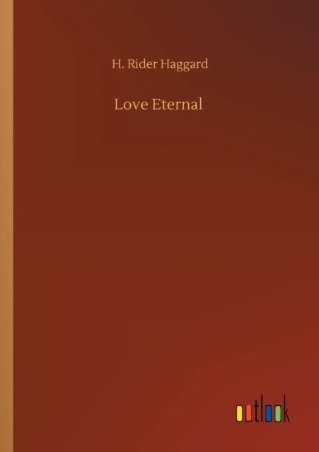 Cover for Sir H Rider Haggard · Love Eternal (Paperback Book) (2020)