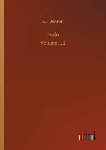 Cover for E F Benson · Dodo: Volume 1, 2 (Paperback Book) (2020)