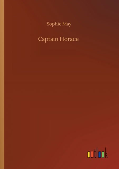 Cover for Sophie May · Captain Horace (Paperback Book) (2020)