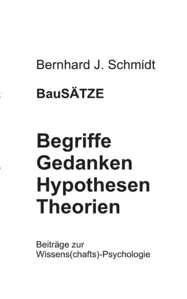 BauSÄTZE: Begriffe - Gedanken - - Schmidt - Kirjat -  - 9783752892079 - maanantai 17. syyskuuta 2018