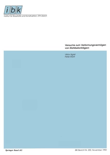 Viktor Sigrist · Versuche Zum Verformungsvermoegen Von Stahlbetontragern - Institut Fur Baustatik Und Konstruktion (Paperback Book) (1994)
