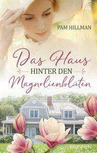 Cover for Hillman · Das Haus hinter den Magnolienbl (Book)