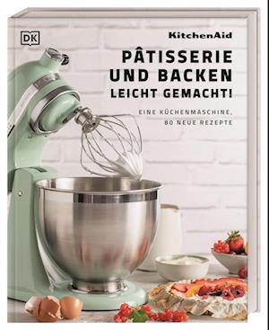 Cover for Kitchenaid: Pâtisserie und Backen leicht gemacht (Book) (2023)