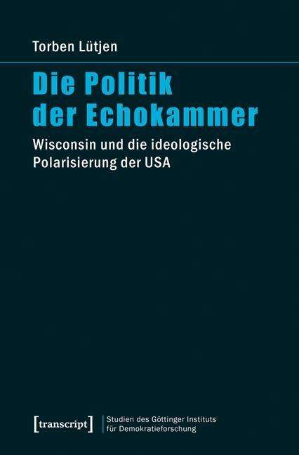 Cover for Lütjen · Die Politik der Echokammer (Book)