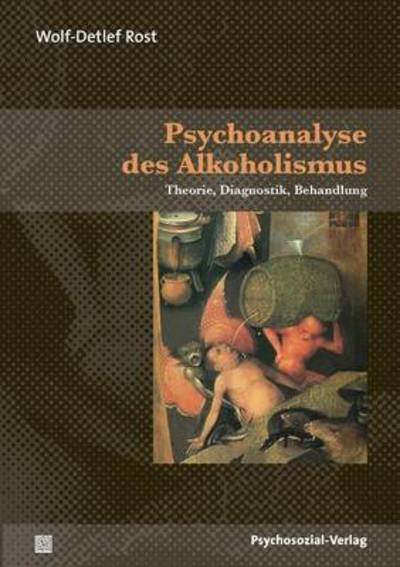 Cover for Wolf-Detlef Rost · Psychoanalyse des Alkoholismus (Taschenbuch) (2009)