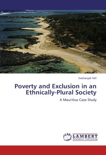 Cover for Geetanjali Gill · Poverty and Exclusion in an Ethnically-plural Society: a Mauritius Case Study (Pocketbok) (2012)