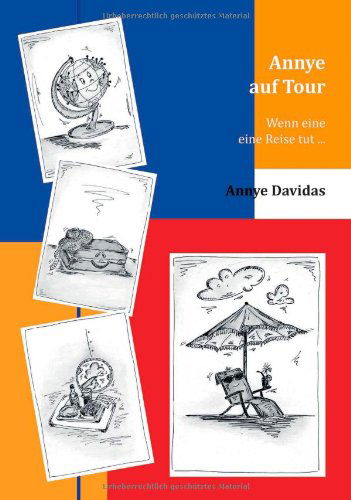 Cover for Annye Davidas · Annye Auf Tour (Hardcover Book) [German edition] (2012)