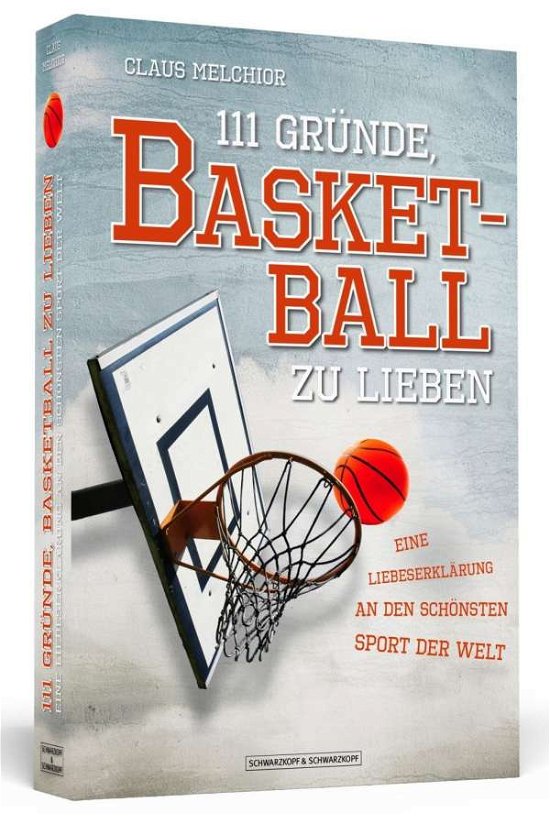 Cover for Melchior · 111 Gründe, Basketball zu lieb (Bok)