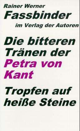 Cover for R.W. Fassbinder · Die bitteren Tranen der Petra von Kant / Tropfen auf heisse Steine (Paperback Book) (1999)