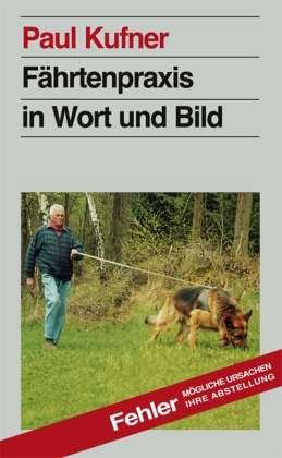 Cover for Kufner · Kufner:fÃ¤hrtenpraxis In Wort Und Bild (Bog)
