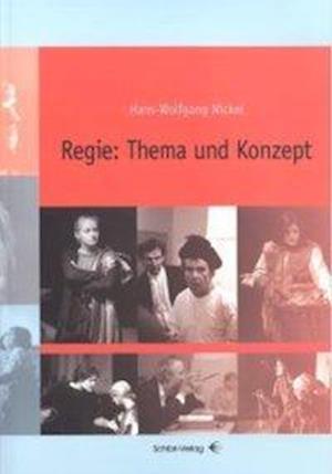 Cover for Hans-Wolfgang Nickel · Regie: Thema und Konzept (Paperback Bog) (2005)