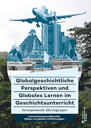 Cover for Michele Barricelli · Globalgeschichtliche Perspektiven und Globales Lernen im Geschichtsunterricht (Paperback Book) (2018)