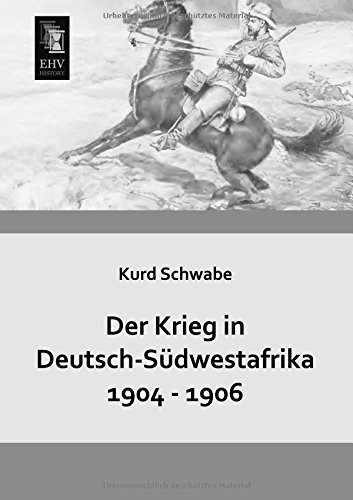 Cover for Kurd Schwabe · Der Krieg in Deutsch-suedwestafrika 1904 - 1906 (Paperback Bog) [German edition] (2013)