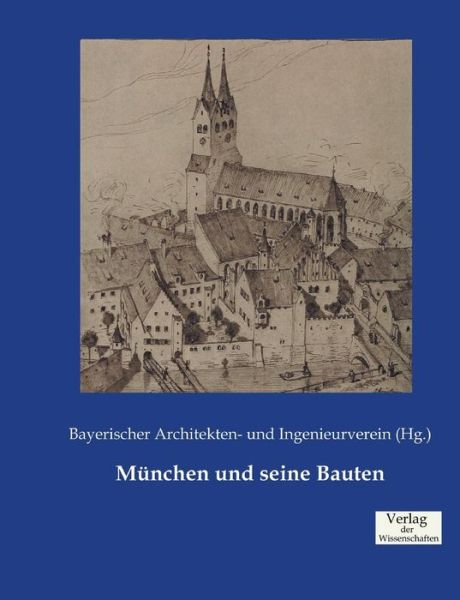 Cover for Architekten- Und Ingenieurverein · Munchen Und Seine Bauten (Paperback Book) (2019)