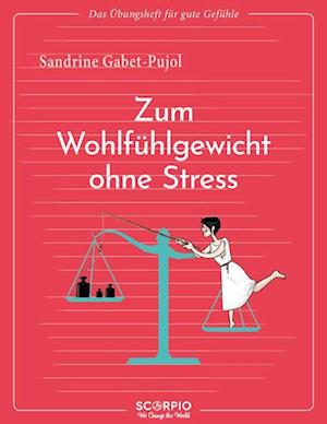 Cover for Sandrine Gabet-Pujol · Das Übungsheft für gute Gefühle – Zum Wohlfühlgewicht ohne Stress (Book) (2024)