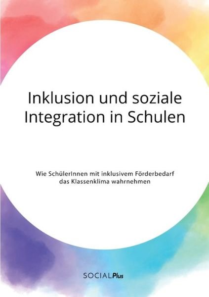 Inklusion und soziale Integratio - Anonym - Bøger -  - 9783963551079 - 6. november 2020