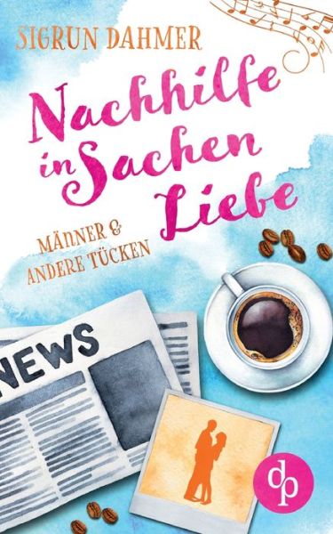 Cover for Sigrun Dahmer · Nachhilfe in Sachen Liebe (Paperback Book) (2022)