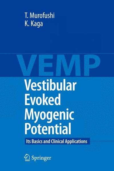 Toshihisa Murofushi · Vestibular Evoked Myogenic Potential: Its Basics and Clinical Applications (Innbunden bok) [2009 edition] (2009)
