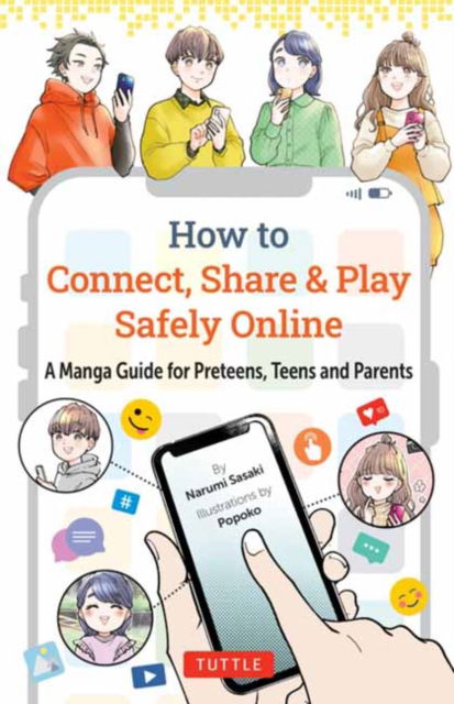 Cover for Narumi Sasaki · How to Connect, Share &amp; Play Safely Online: A Manga Guide for Preteens, Teens and Parents (Paperback Bog) (2025)