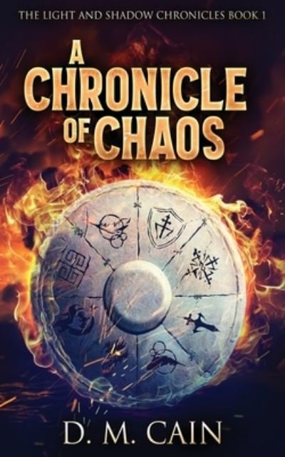 Cover for D M Cain · A Chronicle Of Chaos (Paperback Book) (2021)