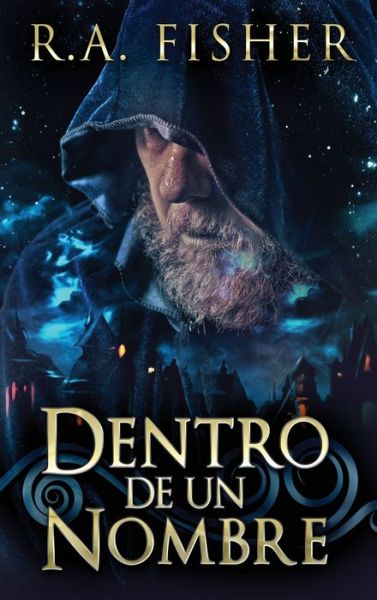 Cover for R a Fisher · Dentro De Un Nombre (Hardcover bog) [Edicion de Letra Grande En Tapa Dura edition] (2021)