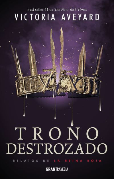 Trono Destrozado - Victoria Aveyard - Livres - Gran Travesia - 9786075572079 - 1 mars 2021