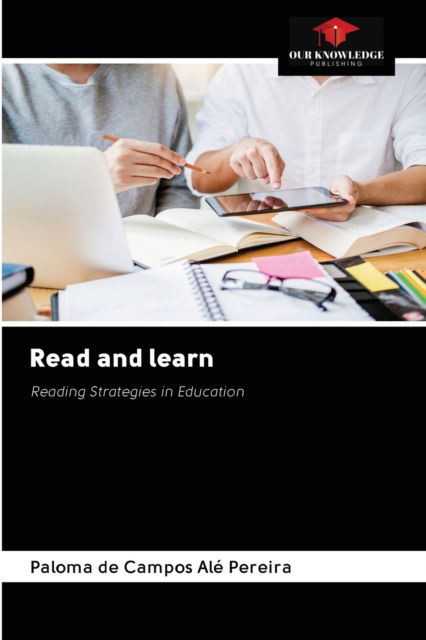 Read and learn - Paloma de Campos Alé Pereira - Books - Our Knowledge Publishing - 9786202844079 - October 1, 2020